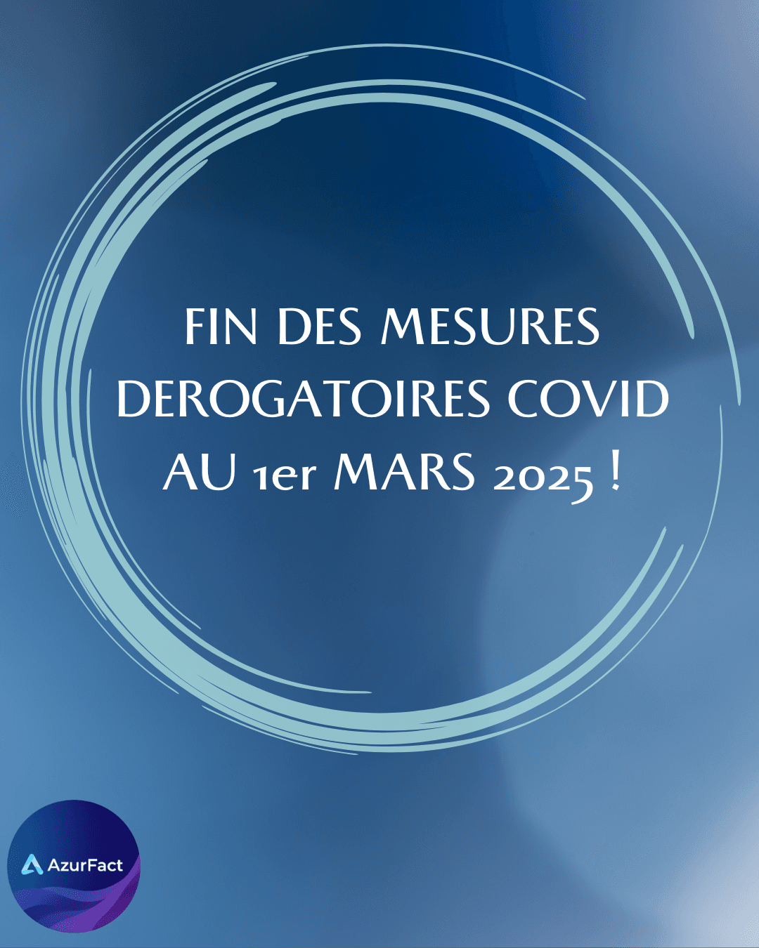 FIN DES MESURES DEROGATOIRES AU 1er MARS 2025