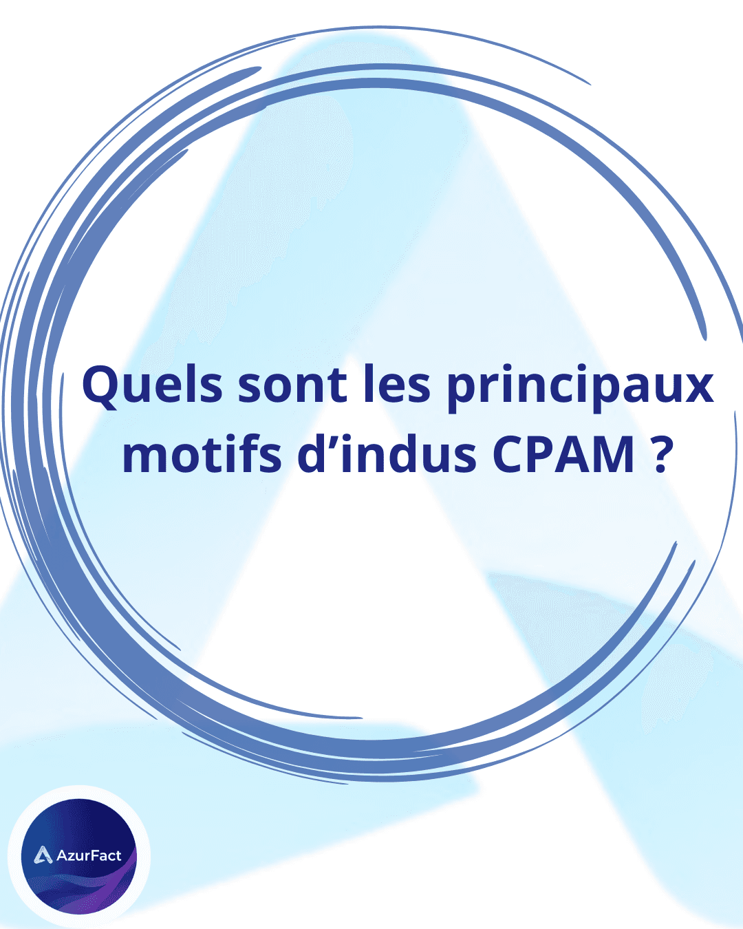 Quels sont les principaux motifs d'indus CPAM